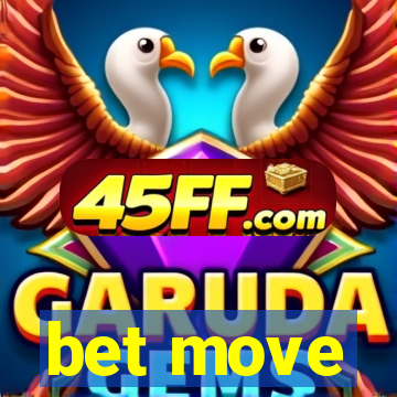 bet move